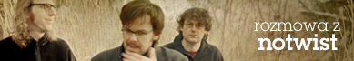 The Notwist wywiad z Michaelem Archerem