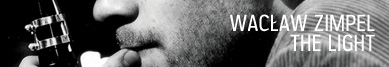 The Light Wacław Zimpel - wywiad