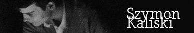 Szymon Kaliski Wywiad