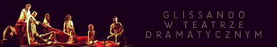 Glissando w Teatrze Dramatycznym Christian Garcia - wywiad