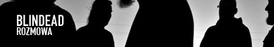 Blindead wywiad z Havoc'iem