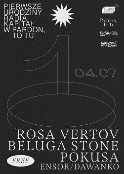 Rosa Vertov,beluga stone,Pokusa 1. Urodziny Radia Kapitał w Pardon, To Tu