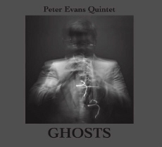 Peter Evans Quintet Ghosts