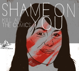 Shame on You Kill All the Comics EP