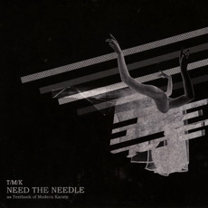 TMK Need The Needle