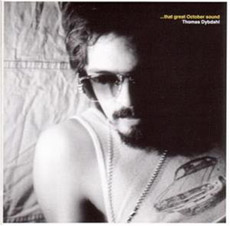 THOMAS DYBDAHL That Great October Sound 