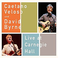Caetano Veloso & David Byrne Live at Carnegie Hall