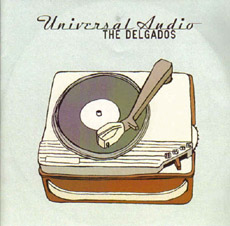 THE DELGADOS Universal Sound