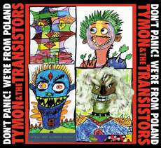 TYMON & THE TRANSISTORS  Don't Panic! We're From Poland 