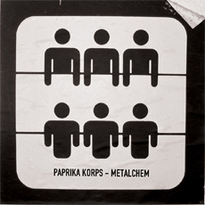 PAPRIKA KORPS Metalchem