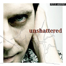 PETER MURPHY Unshattered