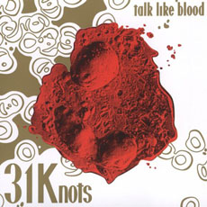 31KNOTS Talk Like Blood