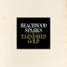BEACHWOOD SPARKS The Tarnished Gold