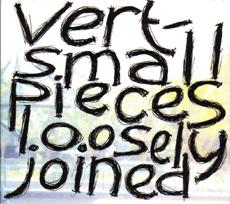 VERT Small Pieces Loosely Joined