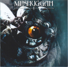 Meshuggah I
