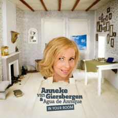 ANNEKE VAN GIERSBERGEN & AGUA DE ANNIQUE In Your Room
