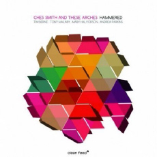 Ches Smith and These Arches  Hammered