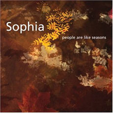 SOPHIA People Are Like Seasons