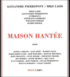 Alexandre Pierrepont + Mike Ladd Maison Hantée