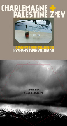 Charlemagne Palestine + Z'EV / Z'EV + Hati Rubhitbangklanghear Rubhitbangklangear / Collusion