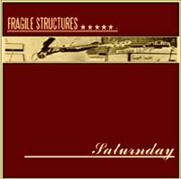 SATURNDAY Fragile Structures