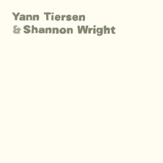 YANN TIERSEN & SHANNON WRIGHT Yann Tiersen & Shannon Wright
