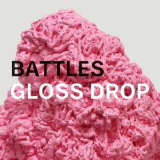 BATTLES Gloss Drop