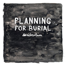 Planning for Burial  Desideratum