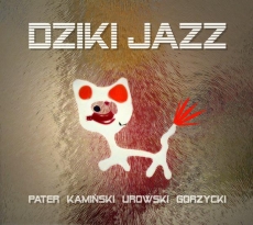 Kamiński Pater Urowski Gorzycki Dziki Jazz