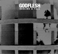 GODFLESH Decline & Fall