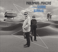 Pablopavo i Praczas Głodne Kawałki