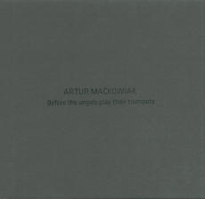 Artur Maćkowiak Before the angels play their trumpets