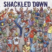 SHACKLED DOWN The Crew