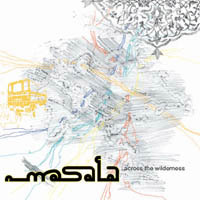 MASALA Across The Wilderness