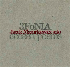 Jacek Mazurkiewicz 3Fonia Chosen Poems