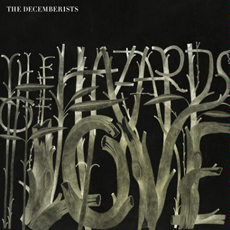 THE DECEMBERISTS The Hazards of Love