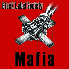 BLACK LABEL SOCIETY Mafia