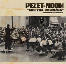 Pezet-Noon Muzyka poważna