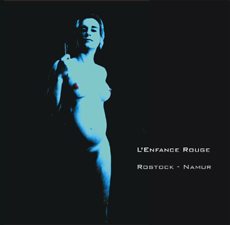 L'ENFANCE ROUGE Rostock - Namur