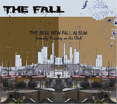 THE FALL The Real New Fall LP Formerly 'Country On The Click' 