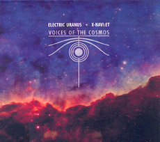 ELECTRIC URANUS & X-NAVI:ET Voices Of The Cosmos