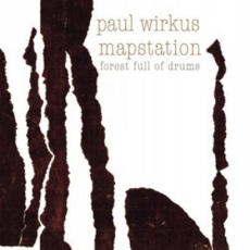 PAUL WIRKUS & MAPSTATION Forest Full of Drums