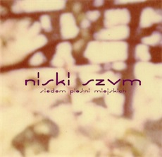 NISKI SZUM SIEDEM PIEŚNI MIEJSKICH