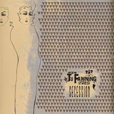 TU FAWNING Secession