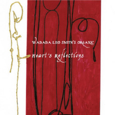 WADADA LEO SMITH’S ORGANIC Heart’s Reflection
