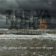 THE VANDERMARK 5 SPECIAL EDITION The Horse Jumps & The Ship Is Gone