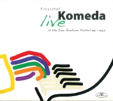 KRZYSZTOF KOMEDA  Komeda Live at The Jazz Jamboree Festival 1961–1967
