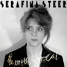 Serafina Steer The Moths Are Real