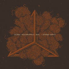 Jachna / Mazurkiewicz / Buhl Dźwięki Ukryte