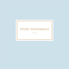 ATOM TM Winterreise